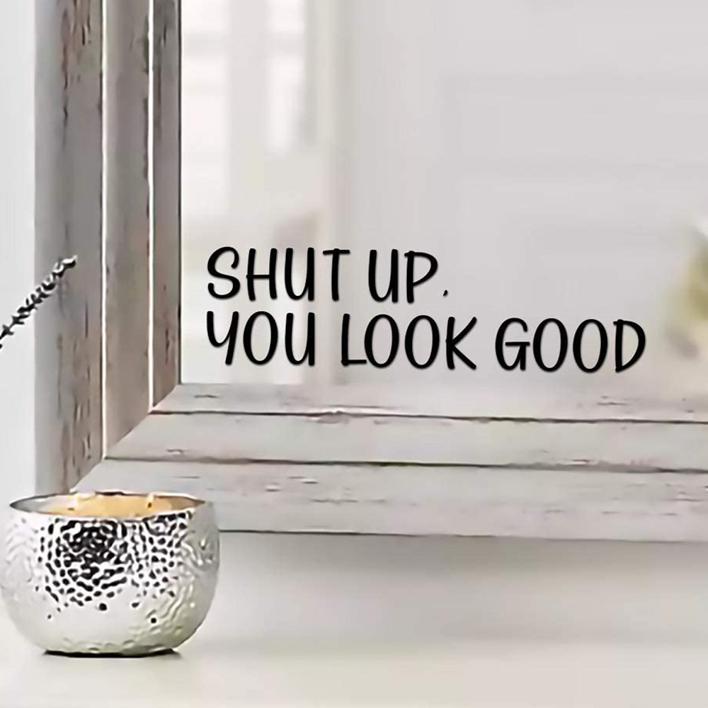 Home Goods Bathroom Mirrors - Sh*t UP تبدو جيدة إقتباس مرآة